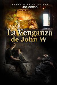 Omslagafbeelding: La Venganza de John W. 9781071505052