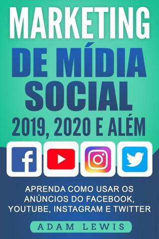 Immagine di copertina: Marketing de Mídia Social 2019, 2020 e Além 9781071505212
