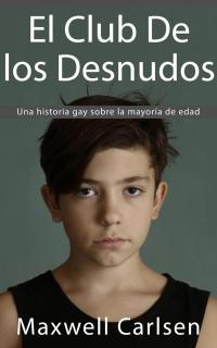 Immagine di copertina: El club de los desnudos: Una Historia gay sobre la mayoría de edad 9781071506479