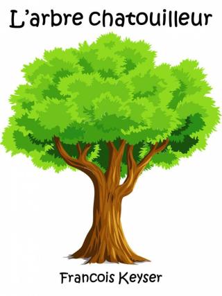 Immagine di copertina: L’arbre chatouilleur 9781071507162