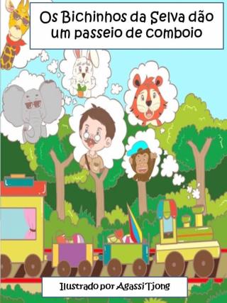 Cover image: Os Bichinhos da Selva dão um passeio de comboio 9781071507780