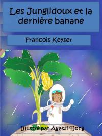 Cover image: Les Junglidoux et la dernière banane 9781071507995