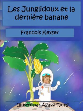 Imagen de portada: Les Junglidoux et la dernière banane 9781071507995