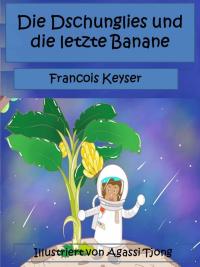 表紙画像: Die Dschunglies und die letzte Banane 9781071508152