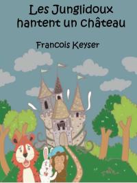 Imagen de portada: Les Junglidoux hantent un château 9781071508176