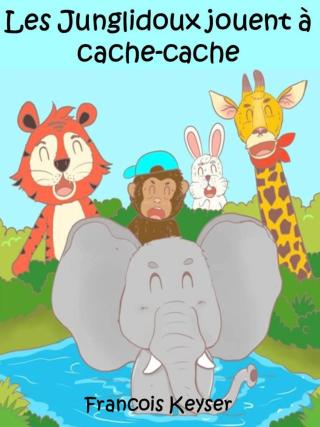 Imagen de portada: Les Junglidoux jouent à cache-cache 9781071508206