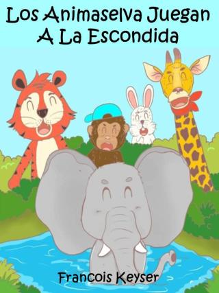Cover image: Los Animaselva Juegan A La Escondida 9781071508350