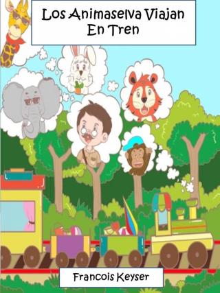 Cover image: Los Animaselva Viajan En Tren 9781071508404