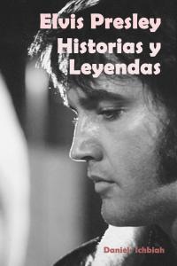 صورة الغلاف: Elvis Presley: Historias y Leyendas 9781071509975