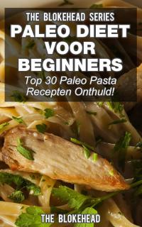 Cover image: Paleo Dieet voor beginners: Top 30 Paleo Pasta Recepten Onthuld! 9781071510476
