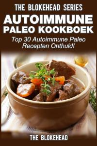 Imagen de portada: Autoimmune Paleo kookboek: Top 30 Autoimmune Paleo recepten onthuld! 9781071510490