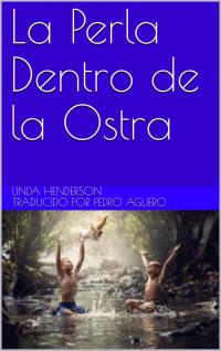 Cover image: La Perla Dentro de la Ostra 9781071510551