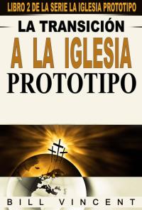 Cover image: La transición a la Iglesia Prototipo