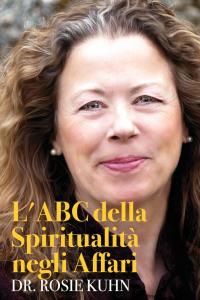 表紙画像: L'ABC della Spiritualità negli Affari 9781071513705