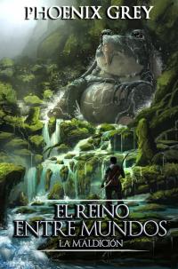 Cover image: El Reino Entre Mundos 9781071514085