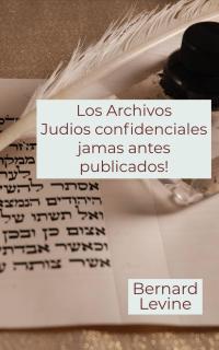 Omslagafbeelding: Los Archivos Judios confidenciales jamas antes publicados! 9781071514245