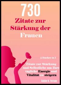 Immagine di copertina: 730 Zitate zur Stärkung der Frauen 9781071514252