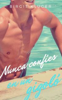 Cover image: Nunca confíes en un gigoló 9781071514412