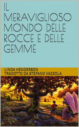 Cover image: Il meravigioso mondo delle rocce e delle gemme 9781071515693