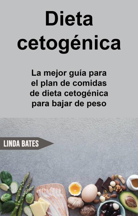 Dieta cetogénica: la mejor guía para el plan de comidas de dieta cetogénica para bajar de peso - FULL INSTANT DOWNLOAD | PDF DOCX EPUB