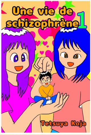 Cover image: Une vie de Schizophrène Tome 1 9781071517017