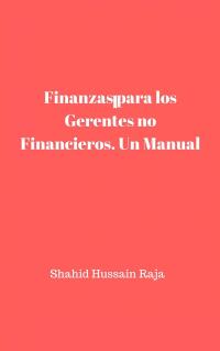 Omslagafbeelding: Finanzas para los Gerentes no Financieros. Un Manual 9781071517215