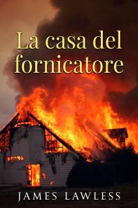 Cover image: La casa del fornicatore 9781071519554