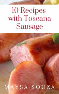 表紙画像: 10 Recipes with Toscana Sausage 9781071520123