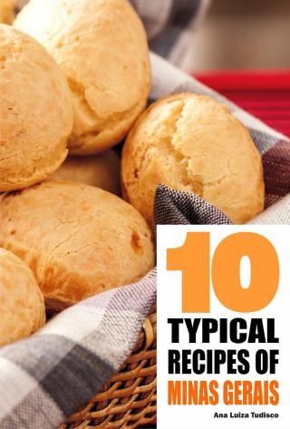 صورة الغلاف: 10 Typical Recipes of Minas Gerais 9781071520130