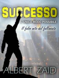Cover image: Successo. L`Unico Modo Possibile 9781071520536
