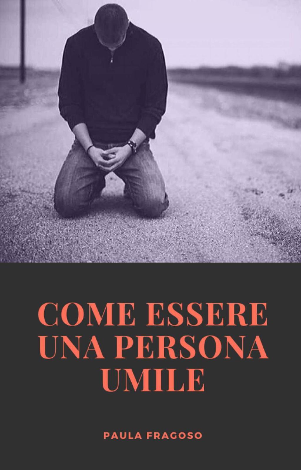 Come essere una persona umile