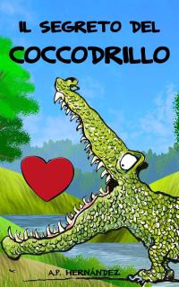 Cover image: Il segreto del coccodrillo 9781071521427