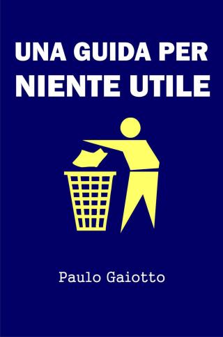Cover image: Una guida per niente utile 9781071524275