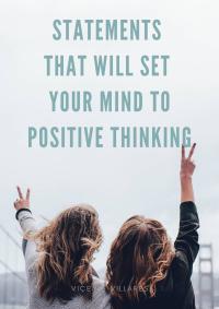 Cover image: Statements that will set your mind to positive thinking 9781071524923
