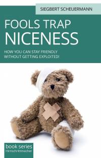 Imagen de portada: Fool's Trap Niceness: How you can stay friendly without being exploited 9781071525388