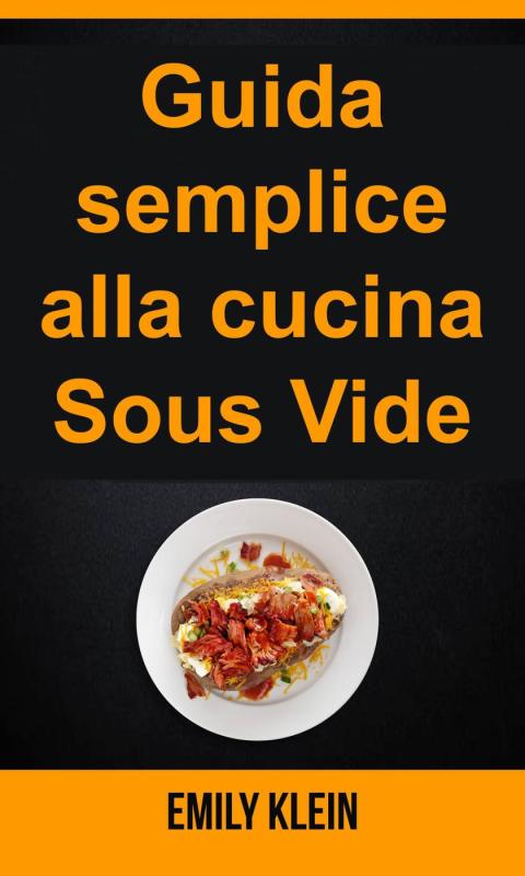Guida semplice alla cucina Sous Vide - FULL INSTANT DOWNLOAD | PDF DOCX EPUB
