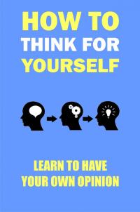 Cover image: How to think for yourself 9781071525722