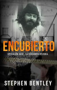 Imagen de portada: Encubierto;  Operación Julie - La Verdadera Historia 9781071525968