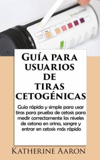 表紙画像: Guía para usuarios de tiras cetogénicas 9781071526170