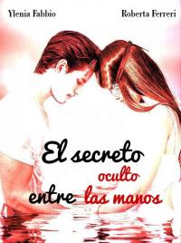 Cover image: El secreto oculto entre las manos 9781071527535