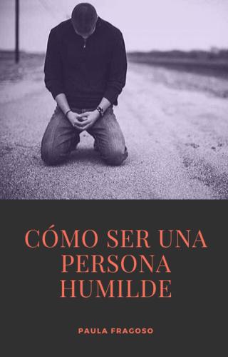 Cover image: Cómo ser una persona humilde 9781071529362