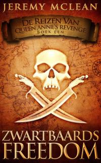 Imagen de portada: Zwartbaards Freedom (Reizen van Queen Anne's Revenge Boek 1) 9781071533550