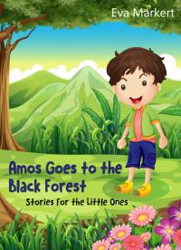 Imagen de portada: Amos Goes to the Black Forest 9781071534830