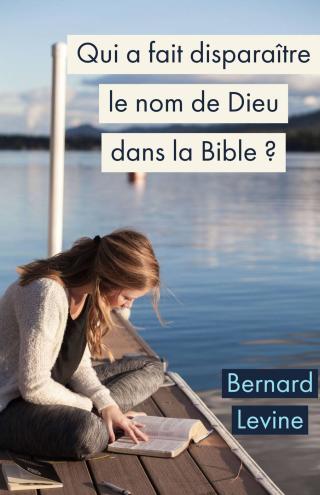 Cover image: Qui a fait disparaître le nom de Dieu dans la Bible ? 9781071537121