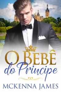 Cover image: O Bebê do Príncipe 9781071537176