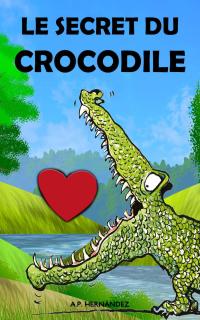 Imagen de portada: Le secret du crocodile 9781071539002