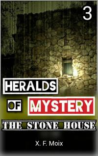 Cover image: Heralds of Mystery. The Stone House. 9781071539040