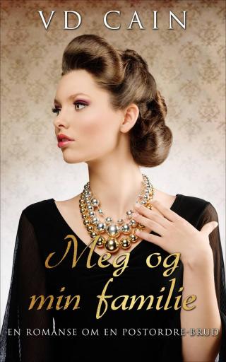表紙画像: Meg og min familie - En romanse om en  postordre-brud 9781071539514