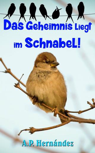 Imagen de portada: Das Geheimnis liegt im Schnabel! 9781071539781
