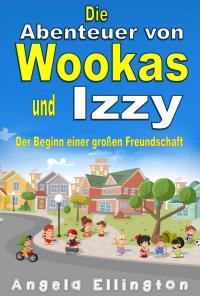 Cover image: Die Abenteuer von Wookas und Izzy 9781071540138